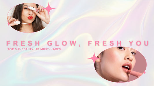 Fresh Glow, Fresh You: 5 K-Beauty Lip Favorites to Elevate Your Look